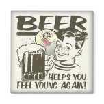 Beer Helps You Feel Young Again magnets