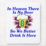 Beer in Heaven Mousepads