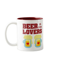 Beer is for Lovers Mugs