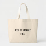 Beer is Karaoke Fuel Canvas Bags