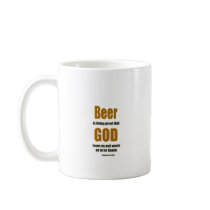 Beer is living proof ... mugs
