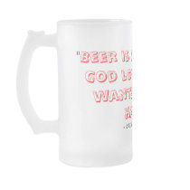 "Beer is proof .." Coffee Mug