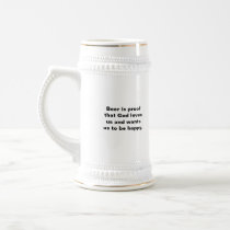 Beer is proof that God loves us Coffee Mug