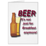 Beer it's not just for Breakfast anymore red Greeting Card