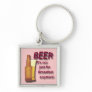 Beer it's not just for Breakfast anymore red Key Chain