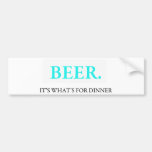 Beer It's What's For Dinner Bumper Sticker