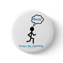 Beer - Keeps Me Running Pinback Buttons