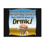 Beer Kills Weak Brain Cells T-shirts Gifts postcards