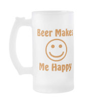Beer Makes Me Happy Beer Mug