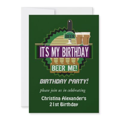 Beer Me Birthday Party Invitations by birthday_gifts