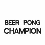 Beer Pong Champion embroidered shirts