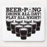 Beer Pong Drink All Day Play All Night - Black Mouse Pad