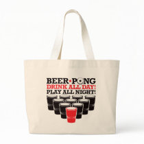 Beer Pong Drink All Day Play All Night - Red Tote Bags