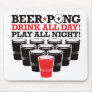 Beer Pong Drink All Day Play All Night - Red Mouse Pads