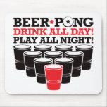 Beer Pong Drink All Day Play All Night - Red mousepads