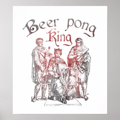 Beer Pong King Print by Drinking_Shirts