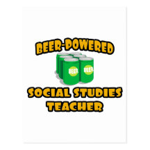 Beer-Powered Social Studies Teacher Post Cards