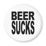 Beer Sucks Fridge Magnet