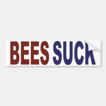 Bees Suck Bumper Sticker