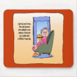 Before Coffee Humour Funny Maw Mousepad