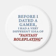 Before I Dated a Gamer Refrigerator Magnets