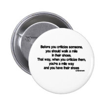 Before You Criticise quote Pins