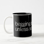 Begging for Sex Coffee Mugs