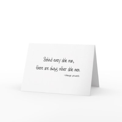 Behind Every Able Man quote by quoted