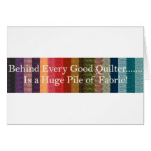 Behind every good quilter greeting card