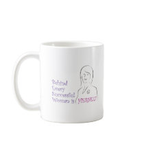 Behind Every Successful Woman is Herself Coffee Mug