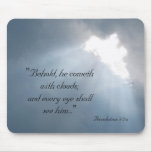 "Behold, he cometh with cloud... Mousepads