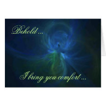 BEHOLD ... I BRING YOU COMFORT ... GREETING CARD