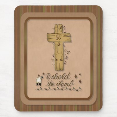 Behold the Lamb Christian Computer Mousepad by berkeleygirlforever