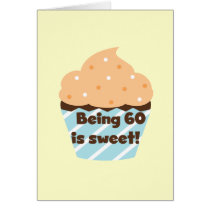 Being 60 is Sweet T-shirts and Gifts Cards