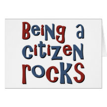 Being a Citizen Rocks Greeting Card
