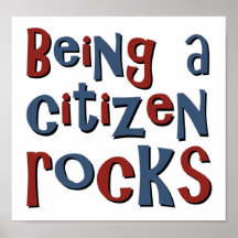 Being a Citizen Rocks Posters