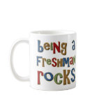 Being A Freshman Rocks Mug