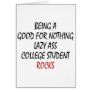 Being A Good For Nothing Lazzy Ass College Student Greeting Card