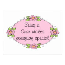 Being a Gran makes everyday Special Post Cards
