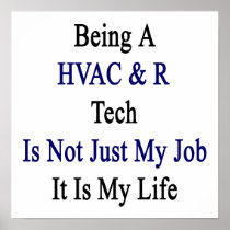 Being A HVAC R Tech Is Not Just My Job It Is My Li Poster