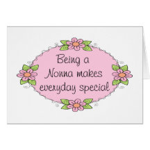 Being a Nonna makes everyday Special Greeting Card