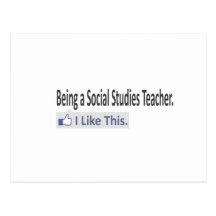 Being a Social Studies Teacher...I Like This Post Card