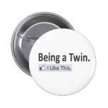 Being a Twin...I Like This Button