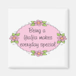 Being a YiaYia makes everyday Special Magnets