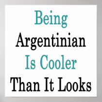 Being Argentinian Is Cooler Than It Looks