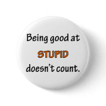 Being Good At Stupid Pins