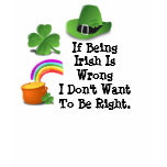 Being Irish t-shirts