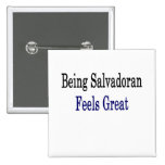 Being Salvadoran Feels Great Buttons