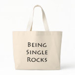 Being Single Rocks Tote Bags