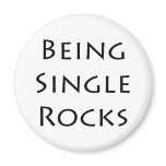 Being Single Rocks